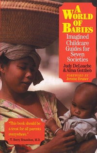 A World of Babies: Imagined Childcare Guides for Seven Societies book cover